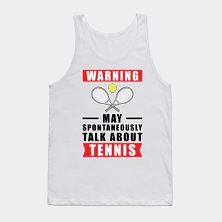 Warning May Spontaneously Talk About Tennis Tank Top